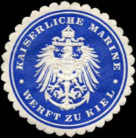 Kaiserliche Marine - Werft zu Kiel