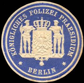 Königliches Polizei Praesidium Berlin