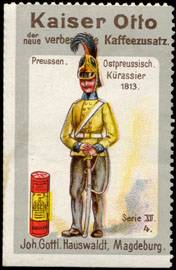 Kaiser Otto der neue verbesserte Kaffeezusatz - Preussen - Ostpreussischer Kürassier 1813