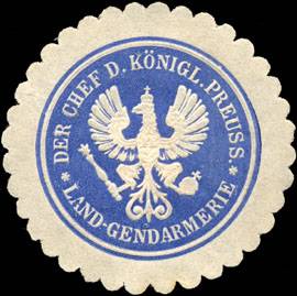 Der Chef der Königlich Preussischen Land - Gendarmerie