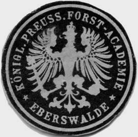 Königlich Preussische Forst - Academie - Eberswalde