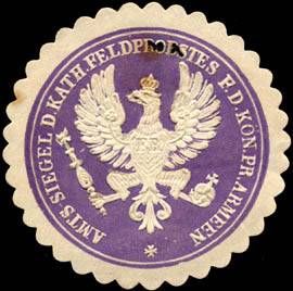Amts - Siegel des Katholischen Feldpropstes für die Königlich Preussischen Armeen