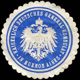 Kaiserlich Deutsches General - Konsulat in Buenos Aires