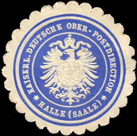 Kaiserlich Deutsche Ober - Postdirection - Halle (Saale)