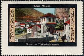 Mostar mit Türkischer Kaserne