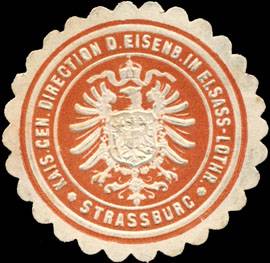 Kaiserliche General Direction der Eisenbahn in Elsass - Lothringen - Strassburg