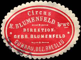 Circus E. Blumenfeld - Direktion : Gebrüder Blumenfeld - Guhrau Bezirk Breslau