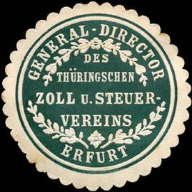 General - Director des Thüringschen Zoll und Steuervereins Erfurt