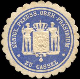 Königlich Preussische Ober - Präsidium zu Cassel