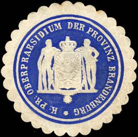 Königlich Preussische Oberpraesidium der Provinz Brandenburg