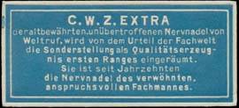 C.W.Z. Extra die Nervnadel des verwöhnten Fachmannes