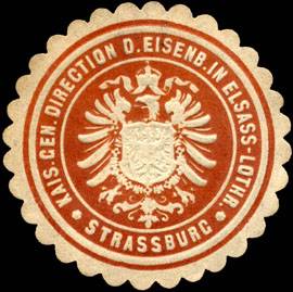 Kaiserliche General Direction der Eisenbahn in Elsass - Lothringen - Strassburg