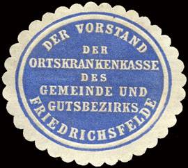 Der Vorstand der Ortskrankenkasse des Gemeinde und Gutsbezirks Friedrichsfelde