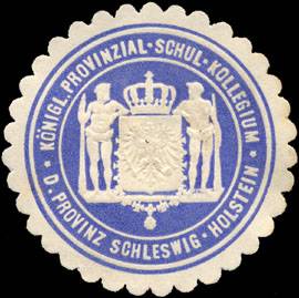 Königliche Provinzial - Schul - Kollegium der Provinz Schleswig - Holstein