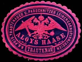 K.K. Priv. Trautenauer und Parschnitzer Leinengarnspinnereien Aloys Haase