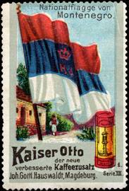 Kaiser Otto der neue verbesserte Kaffeezusatz - Nationalflagge von Montenegro