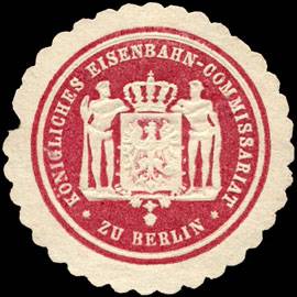 Königliches Eisenbahn - Commissariat zu Berlin
