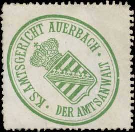 Der Amtsanwalt K.S. Amtsgericht Auerbach