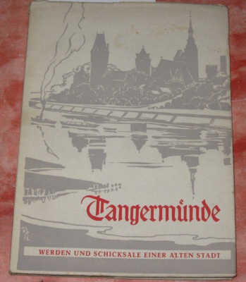 Tangermünde bei Stendal Reiseführer,Chronik,Buch 1956