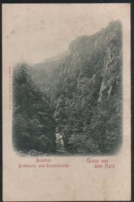 Thale Bodethal Bodekessel und Teufelsbrücke vor 1907